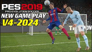 PES 2019 | GAME-PLAY 2024 V-4 | 3/31/24 | PC