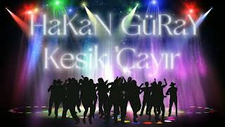 Hakan Güray - Kesik Çayır