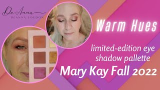 Warm Hues Eyeshadow | Mary Kay Fall 2022 Limited-Edition | how-to @deannaloudon1205