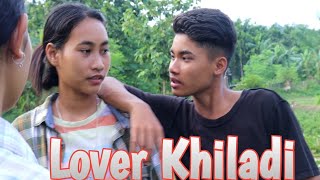 LOVER KHILADI || Karbi funny video🤣 || Chongso Sarpo ||