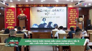 Những thách thức trong điều hành chính sách tiền tệ nửa cuối năm 2024 của ngân hàng nhà nước