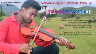 SANTALI LOVE SONG II INJANG NOWA MONERE AMEM BASAWAKANA  II FULL VIDEO II SANJAY TUDU