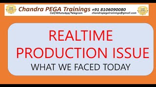 Realtime Production Issue what we face Today - Call/WApp +91 8106090080||New Batch  Oct 16 2024#pega