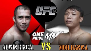 ALWIN KINCAI   VS  MOH.HANWA /onepride-mma