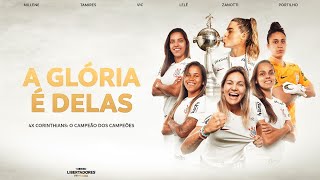 DOCUMENTÁRIO DO CORINTHIANS CAMPEÃO DA CONMEBOL LIBERTADORES FEMININA 2023