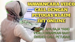 SIMAK Inilah yang ditanyakan dan diminta petugas saat Wawancara Video Call untuk pencairan JHT