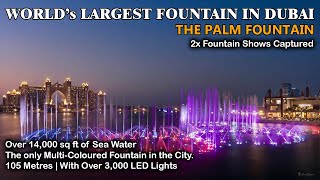 World's Largest Fountain in Dubai at The Palm Jumeirah, UAE