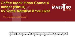 Online Piano Tutor | Timber Pitbull Piano Notes | The Coffee Break Piano Course