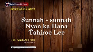 🔴 [LIVE] Sunah - Sunah Nyan Ka Hana Tahiroe Lee | Tgk. Adam Abu Rifky