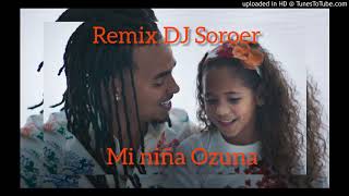 (Ozuna -Mi Niña Dembow Remix Dj Soroer)