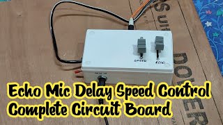 Echo Mic Delay Speed Control Complete Board