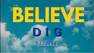 Dig  - Believe (Karaoke)