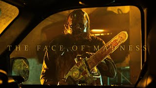 Leatherface || The Face Of Madness