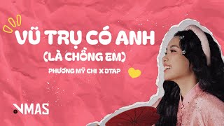 Vũ Trụ Có Anh (là chồng em) - Phương Mỹ Chi x DTAP | Lyric Video