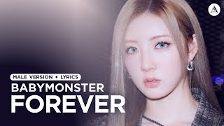 BABYMONSTER - FOREVER | MALE VERSION + LYRICS