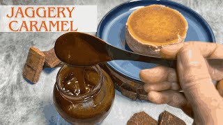 Unbelievable Caramel Sauce with no Sugar! | Jaggery Caramel Sauce