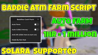 Baddie Auto Farm ATM / Money Script | Solara Supported | NO KEY