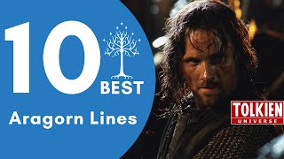 TOP 10 Aragorn Best Lines