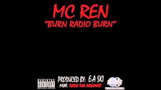 MC Ren - Burn Radio Burn (ft. Redd Tha Rsonist) prod. E-A-Ski