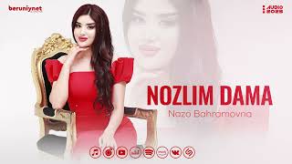 Nazo Bahramovna - Nozlim dama (Audio 2023)