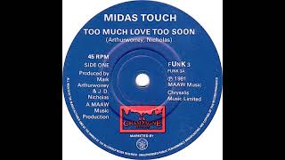 Midas Touch - Too Much Love Too Soon