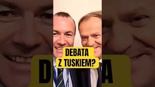 DEBATA Z TUSKIEM?