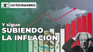 Y sigue subiendo la inflación! | #LosTíosFinancieros