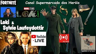 Live 340 - Loki e Sylvie Laufeydottir no Fortnite - Ao Vivo - Supermercado dos Heróis é Surreal 👑😎🤣