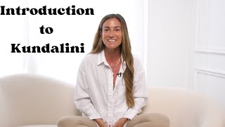 Introduction to Kundalini: What is Kundalini & How to Practice