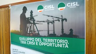 Convegno a Brindisi Sviluppo del territorio tra crisi e opportunità  Organizzato dalla CISL Puglia