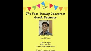 EntrePinoy - The Fast-Moving Consumer Goods Business with Mr. Francis Bajet of DCFE Corp.  (APC 25)