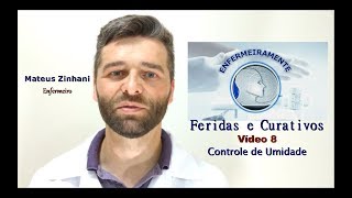 Feridas e Curativos: Vídeo 8 - Controle de Umidade (PARTE 1)