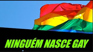 Ninguém nasce gay