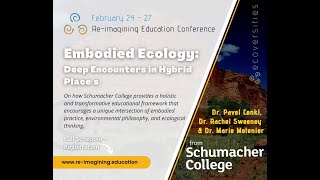 Embodied Ecology / Deep Encounters in Hybrid Place(s): Schumacher College