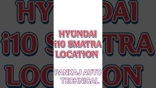 HYUNDAI SMATRA LOCATION|i10 SMATRA LOCATION|i20 SMATRA LOCATION|