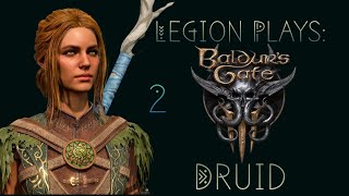 Legion Plays:  Baldur's Gate 3 (Druid - Part 2)