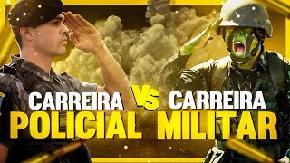 CARREIRA MILITAR X CARREIRA POLICIAL