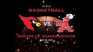 Mentor VS. Shaker Heights Girls Basketball