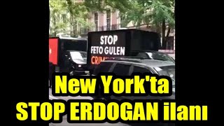 ABD'nin, New York’un göbeğinde, STOP ERDOGAN, Reklamı asmışlar