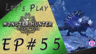 Monster Hunter World EP 55: Hard-Wired #ReturntoWorld