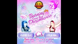 Heather Blue vs Leela Hall - Burning Down The Dreamhouse