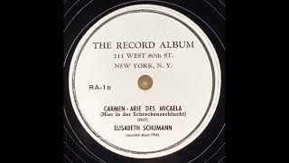 Elisabeth Schumann - Micaela's Aria (in German), Carmen (Bizet) 1914?