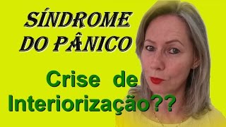 Síndrome do Pânico  - Crise  de Interiorização? |Edi Klasing | Crises de Ansiedade