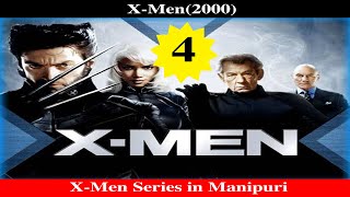 X-Men (2000) Explained in Manipuri ||Video-4|| DAshil 2.0