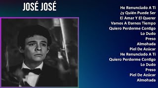 J o s é J o s é 2024 MIX Playlist ~ 1960s music, Tropical, Mariachi, Latin Pop, Latin music