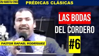 Prédicas Clásicas | LAS BODAS DEL CORDERO | Pastor Rafael Rodriguez | Predicaciones