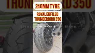 |240mm rear tyre| royal enfiled thunderbird 350| modification| bobber|