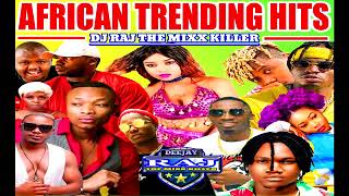 DJ RAJ AFRICAN TRENDING HITS 2022 (VOL.2)