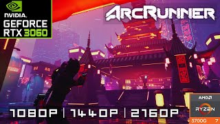 Arc Runner : RTX 3060 + AMD Ryzen 7 5700g tested at 1080p, 1440p & 2160p