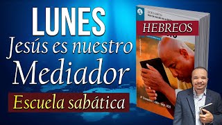 LUNES, ENERO 03 - Jesús Es Nuestro Mediador - Repaso diario en Defensa de la fe escuela sabática